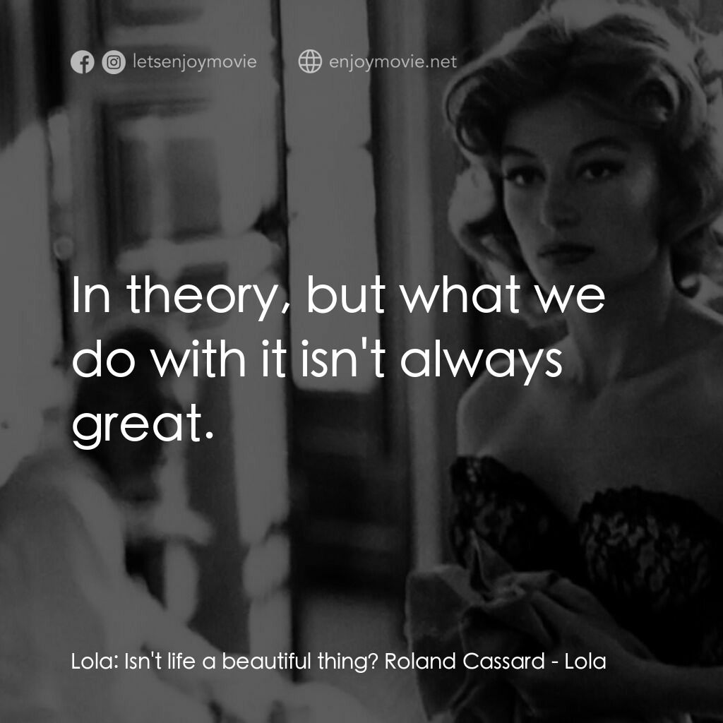 《羅拉》經典台詞：Lola:  Isn't life a beautiful thing? Roland Ca ...