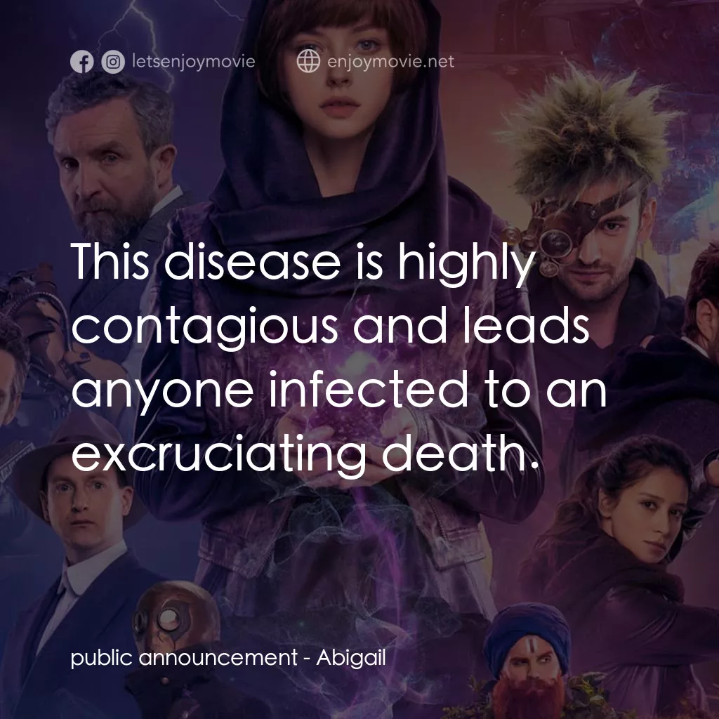 Abigail 魔域戰記電影對白：public announcement: This disease is highly contagious and leads anyone infected 