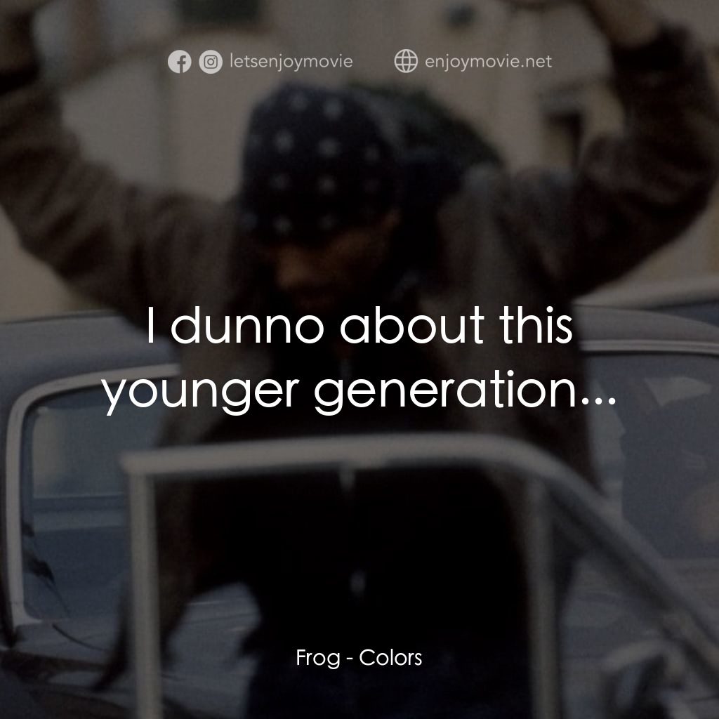 青幫風雲電影對白：Frog: I dunno about this younger generation...