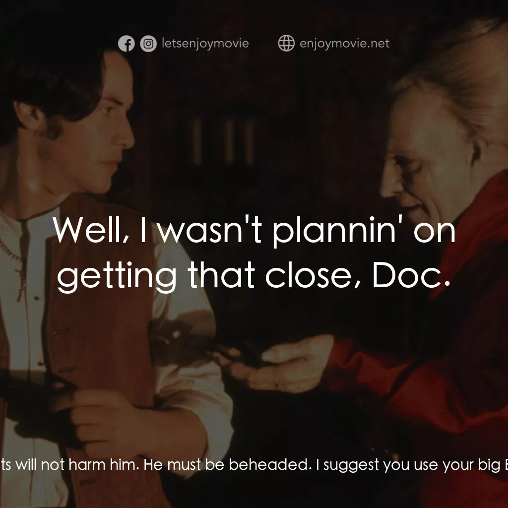 吸血鬼：真愛不死電影對白：Professor Abraham Van Helsing:  Mr. Morris, your bullets will not harm him. He mu