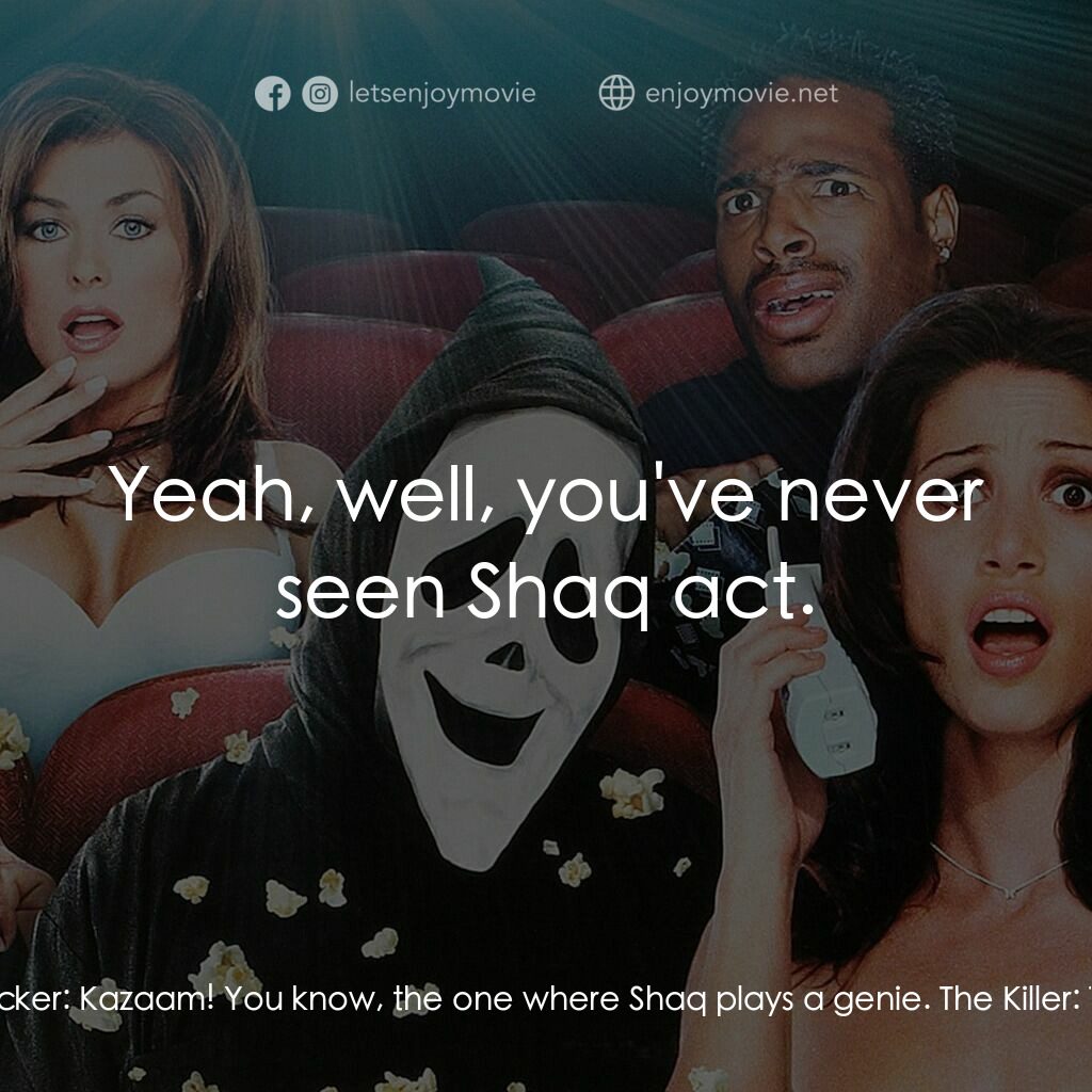 搞乜鬼奪命雜作電影對白：The Killer:  What's your favorite scary movie? Drew Decker:  Kazaam! You know, th