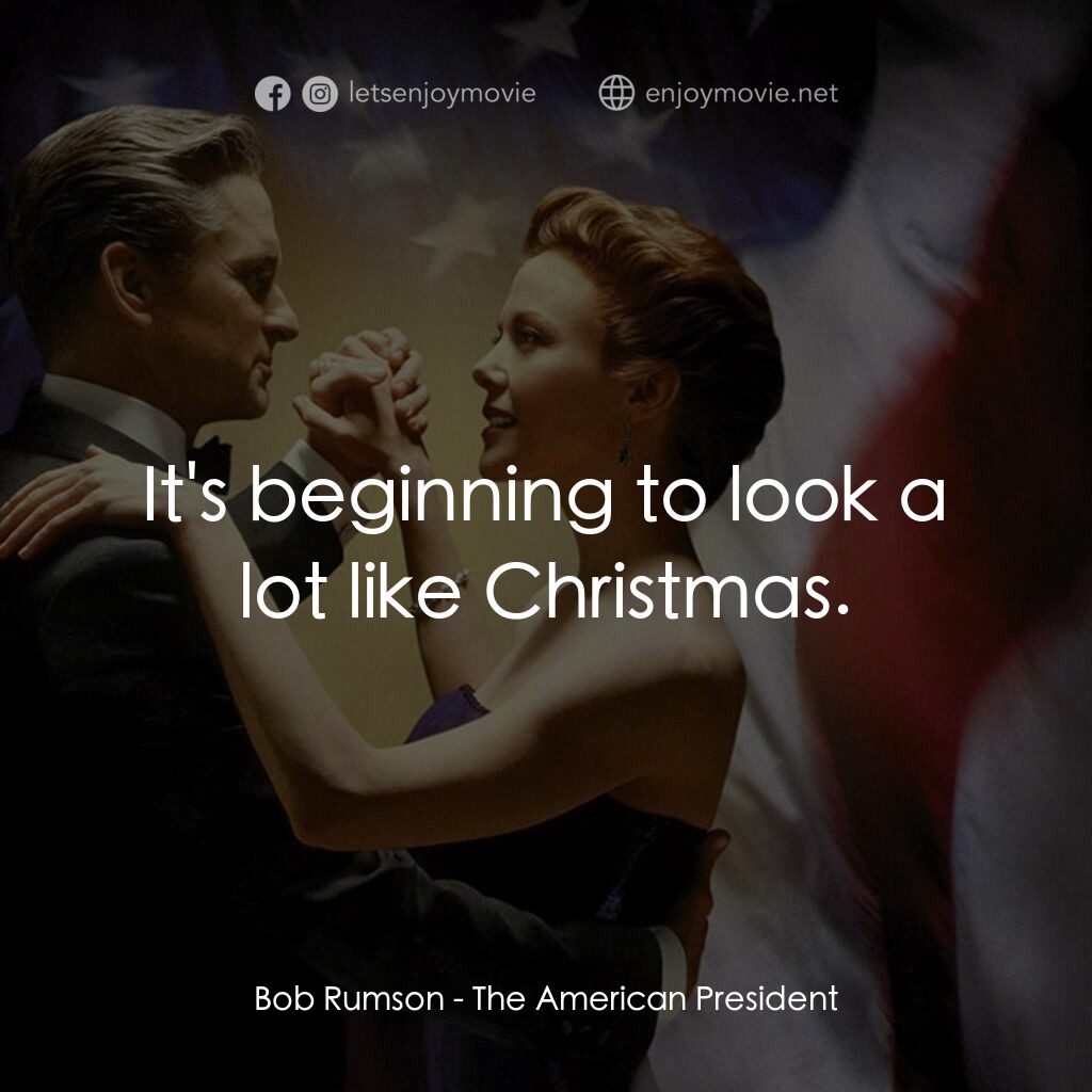 白宮夜未眠電影對白：Bob Rumson:  It's beginning to look a lot like Christmas.