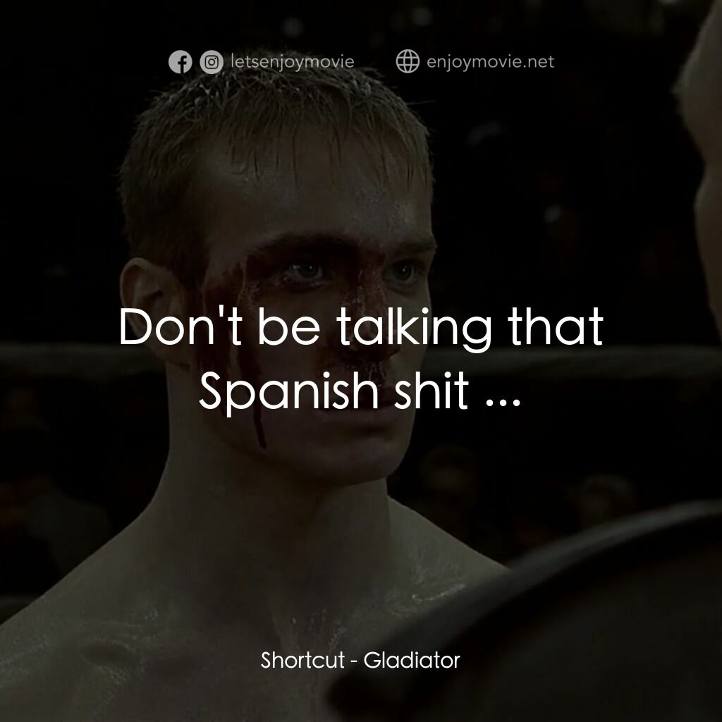 拳霸天下電影對白：Shortcut:  Don't be talking that Spanish shit ...