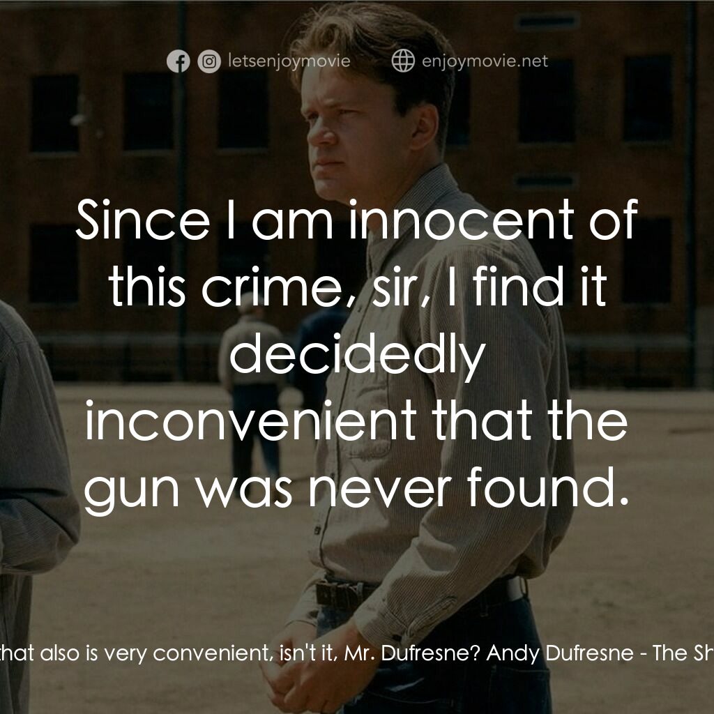 刺激 1995電影對白：District Attorney:  And that also is very convenient, isn't it, Mr. Dufresne? And