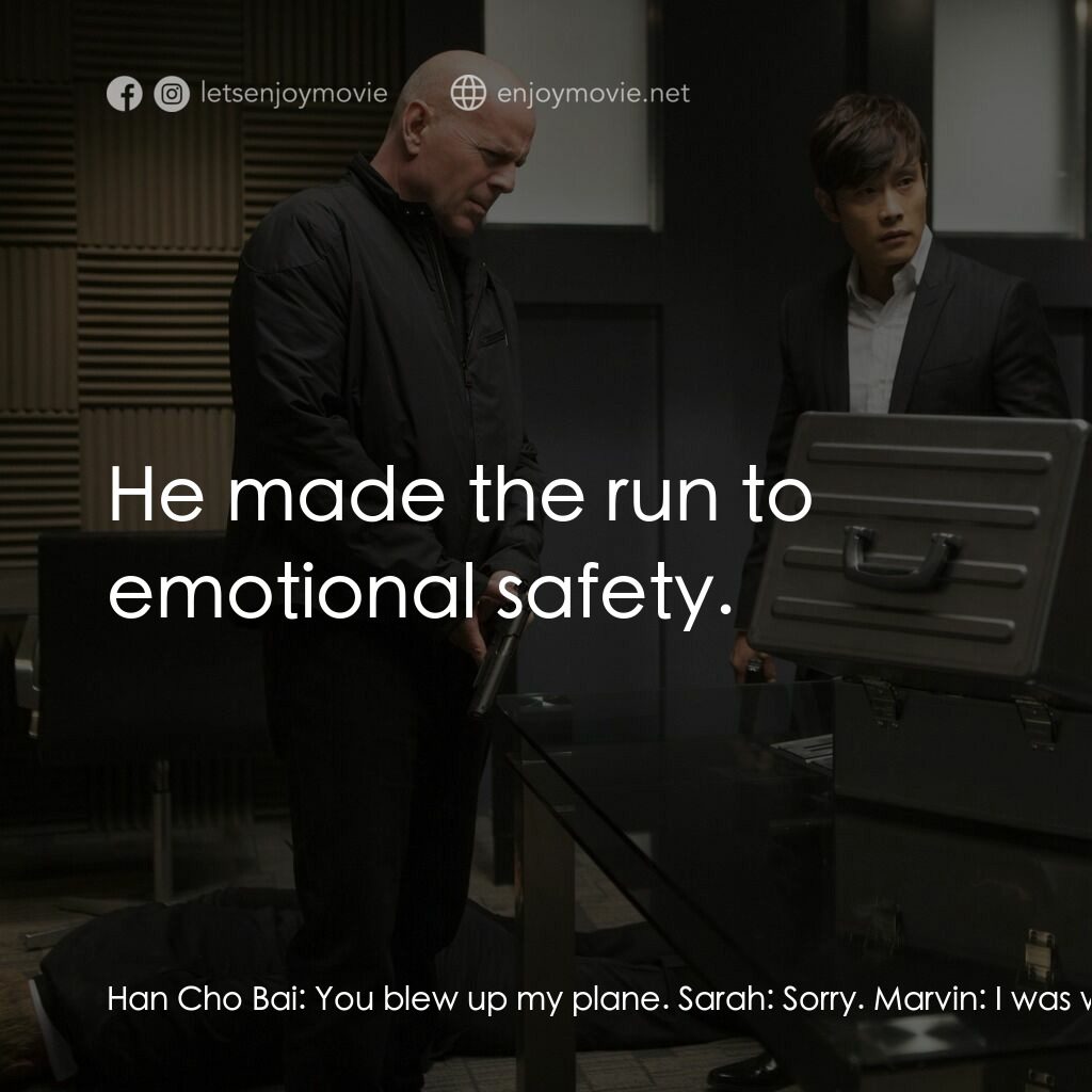 猛火爆 2電影對白：Han Cho Bai:  You blew up my plane. Sarah:  Sorry. Marvin:  I was wrong? So we're