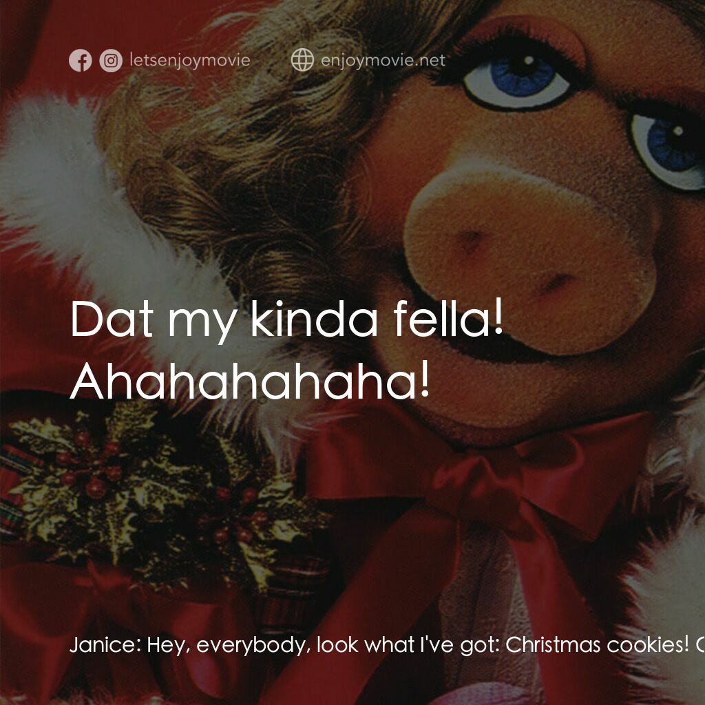 A Muppet Family Christmas電影對白：Janice:  Hey, everybody, look what I've got:  Christmas cookies! Cookie Monster: 