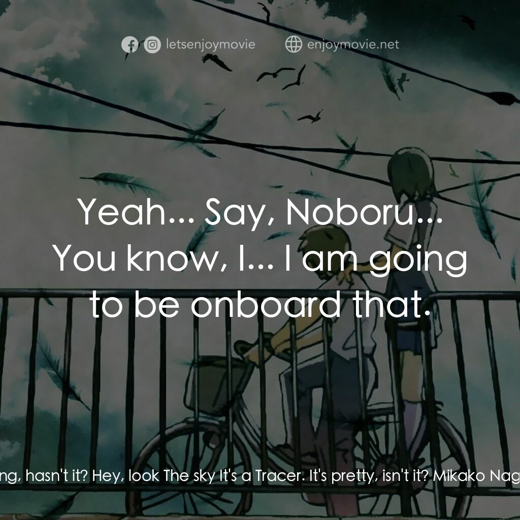 《星之聲》經典台詞：Noboru Terao:  It's stopped raining, hasn' ...