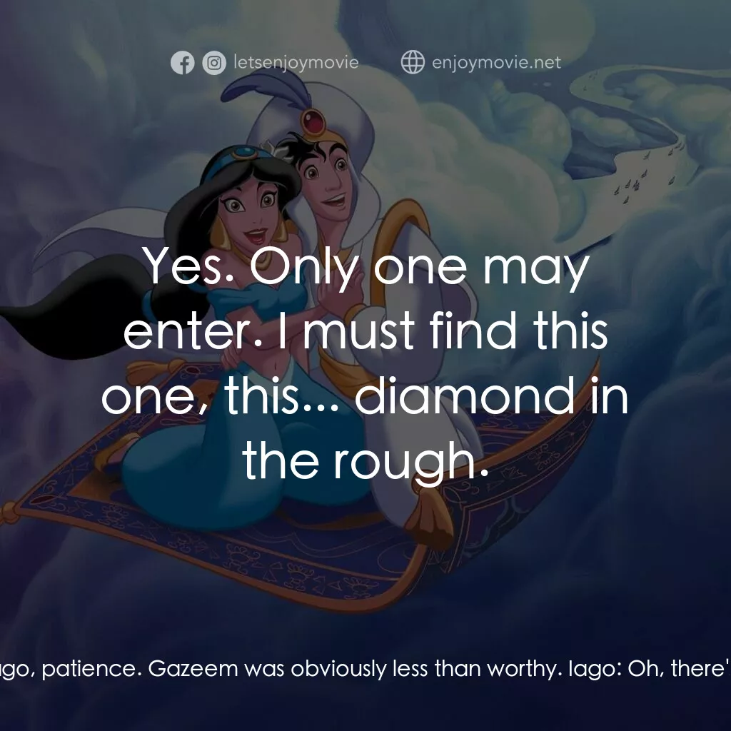 阿拉丁電影對白：Iago:  I can't believe it! I just don't believe it! We're never gonna get ahold o