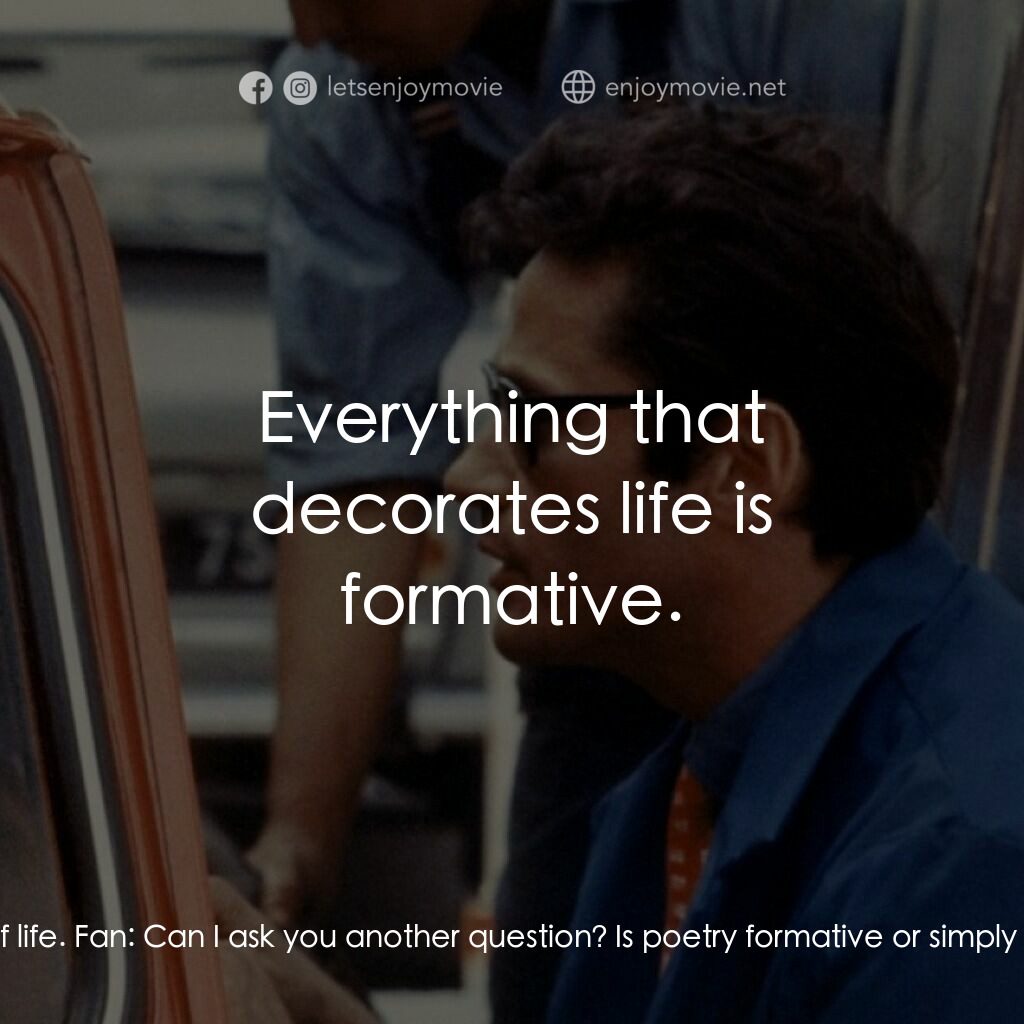 我所知道她的二三事電影對白：Ivanov:  One must always be sensitive to the intoxication of life. Fan:  Can I as