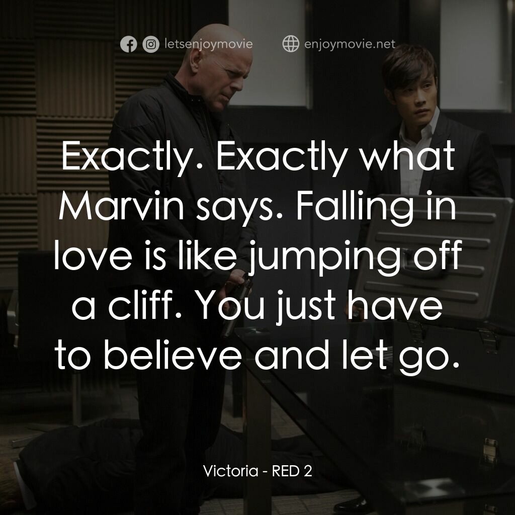 猛火爆 2電影對白：Victoria:  Exactly. Exactly what Marvin says. Falling in love is like jumping off
