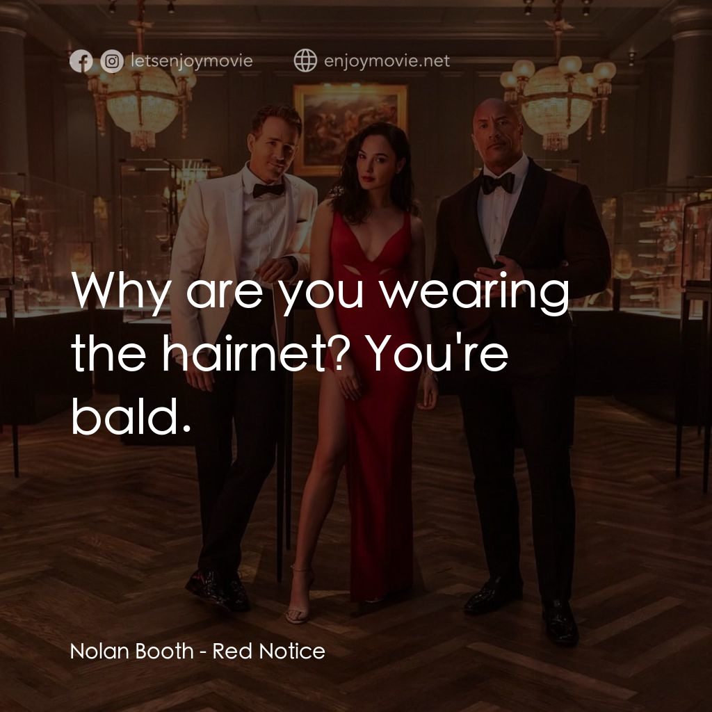 《紅色通緝令》經典台詞：Nolan Booth: Why are you wearing the hairnet? You& ...