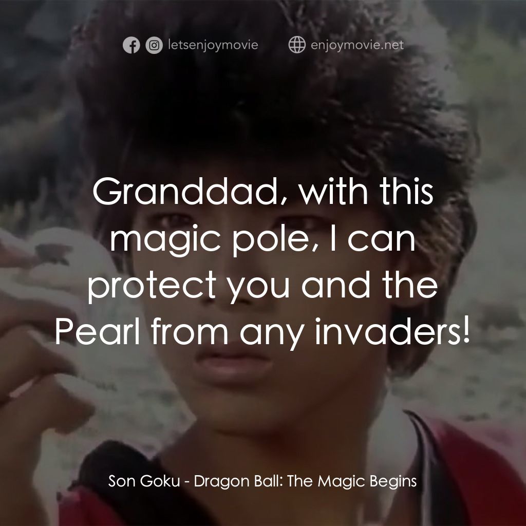 新七龍珠電影對白：Son Goku: Granddad, with this magic pole, I can protect you and the Pearl from an
