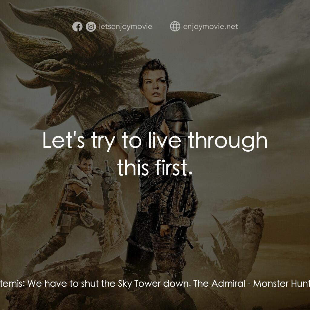 《魔物獵人》經典台詞：Artemis:  We have to shut the Sky Tower down. The  ...