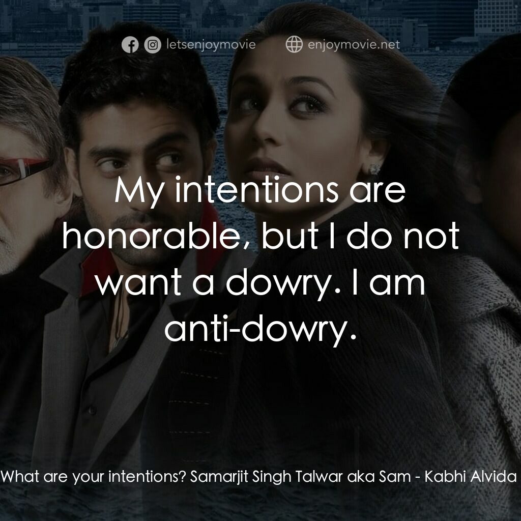 火車站上的愛情電影對白：Dev Saran:  What are your intentions? Samarjit Singh Talwar aka Sam:  My intentio
