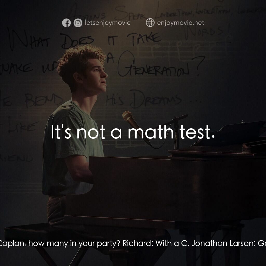 夢想期限 tick, tick...Boom!電影對白：Jonathan Larson:  Name please? Richard:  Richard. Jonathan Larson:  Richard. How 