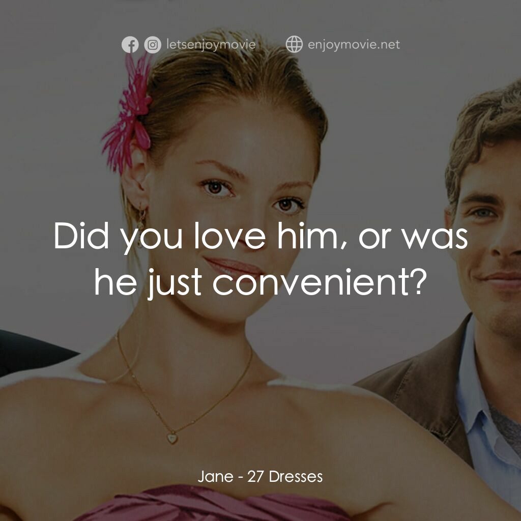 27 宜嫁電影對白：Jane:  Did you love him, or was he just convenient?