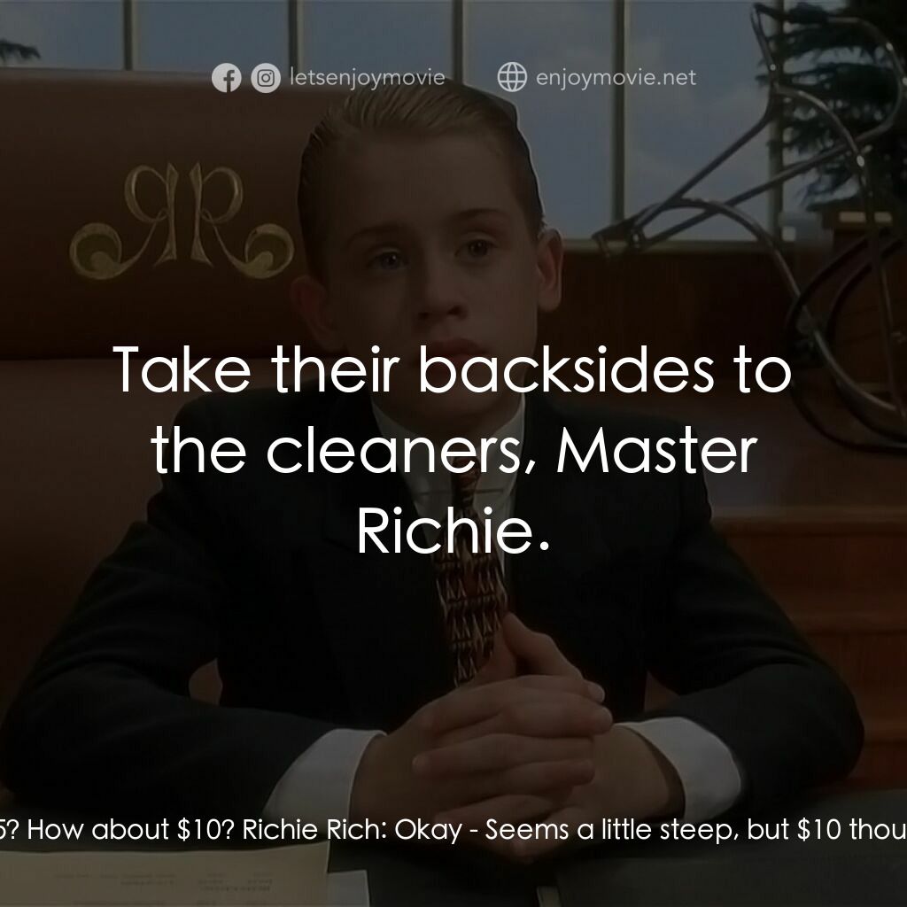 財神當家電影對白：Richie Rich:  Come on. Let me hit. Gloria:  Forget it; you probably couldn't even