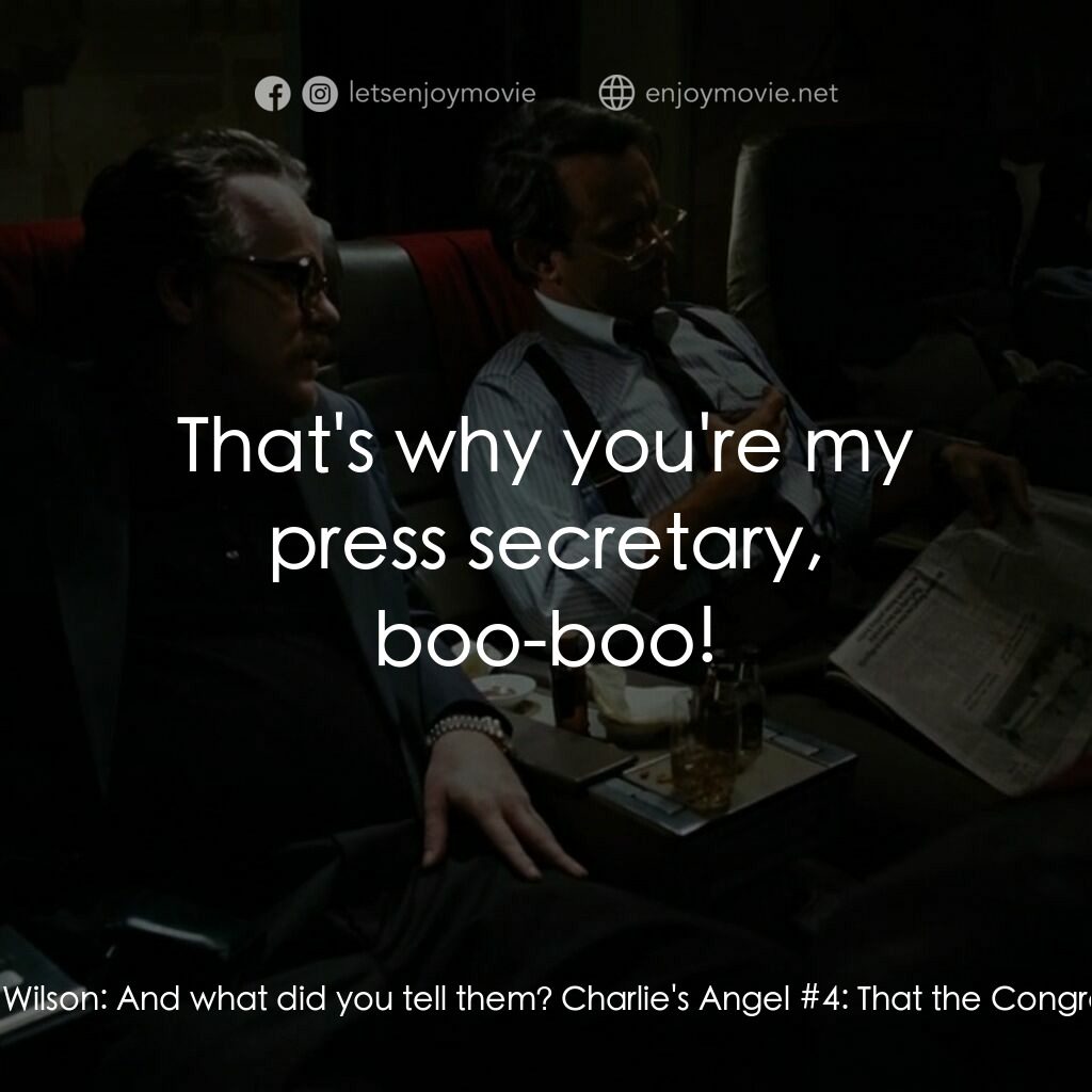 蓋世奇才電影對白：Charlie's Angel #4:  The Washington Post wants to know what you thought of your t