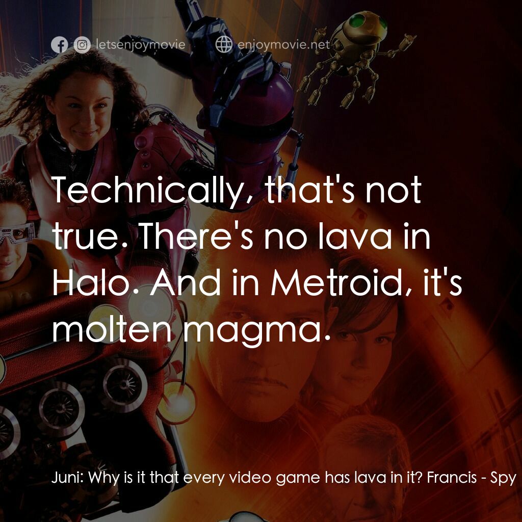 《小鬼大間諜 3》經典台詞：Juni:  Why is it that every video game has lava in ...