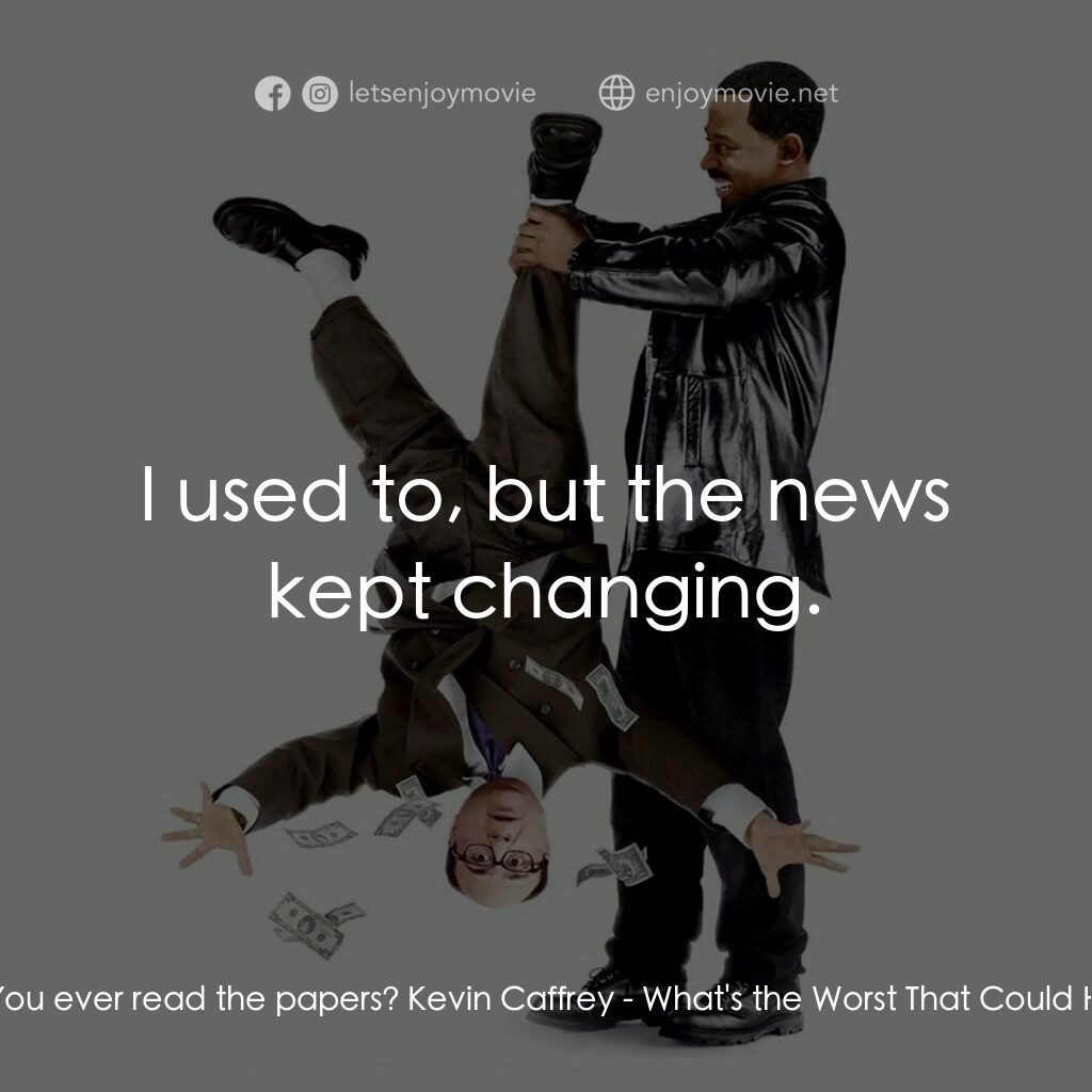 《小偷遇到賊》經典台詞：Berger:  You ever read the papers? Kevin Caffrey:  ...