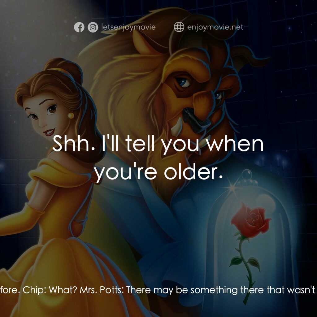美女與野獸電影對白：Cogsworth:  You know, perhaps there's something there that wasn't there before. C