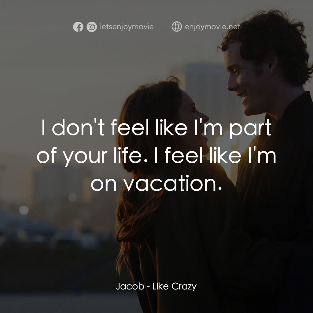 《愛瘋了》經典台詞：Jacob: I don't feel like I'm part of your  ...