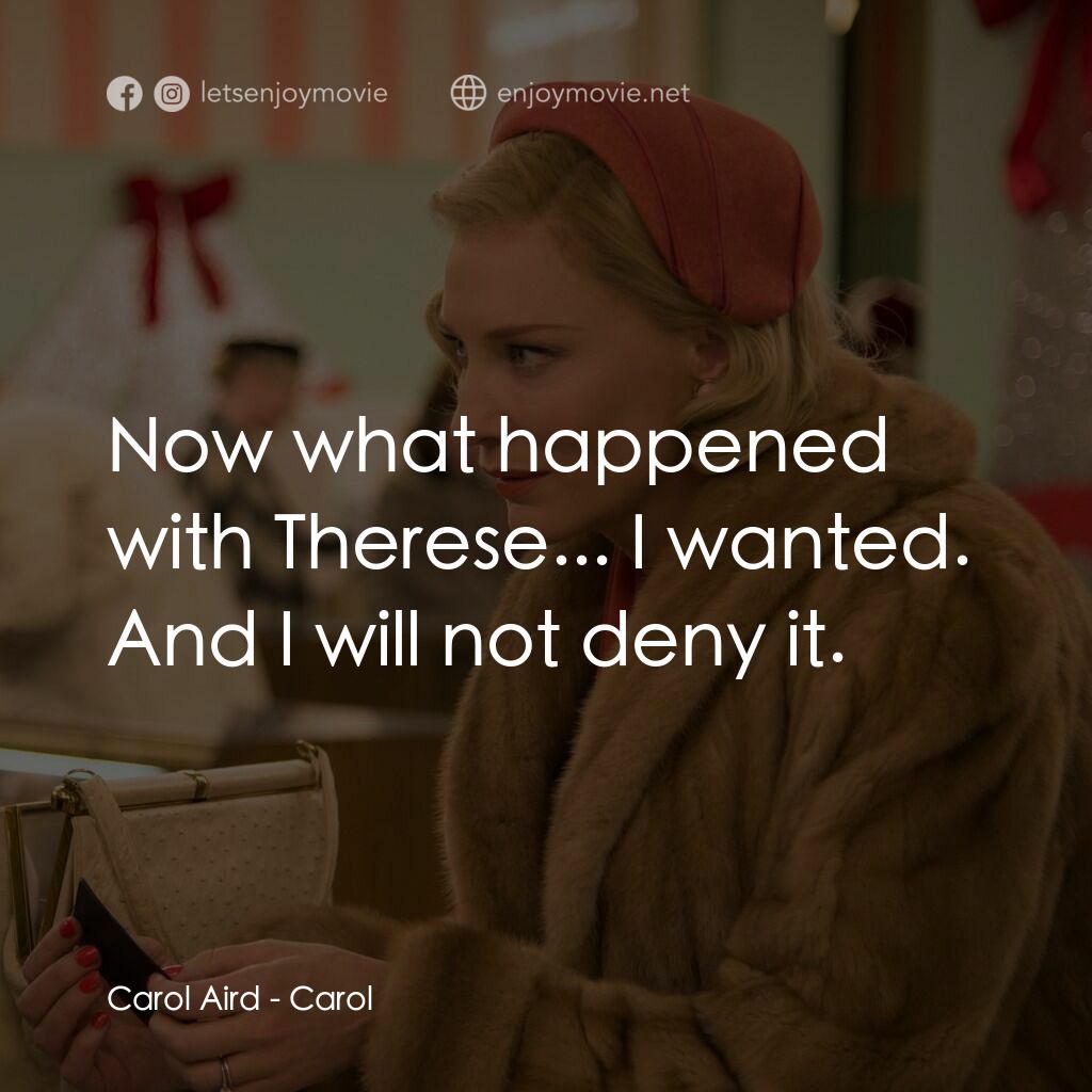 《因為愛你》經典台詞：Carol Aird:  Now what happened with Therese... I w ...