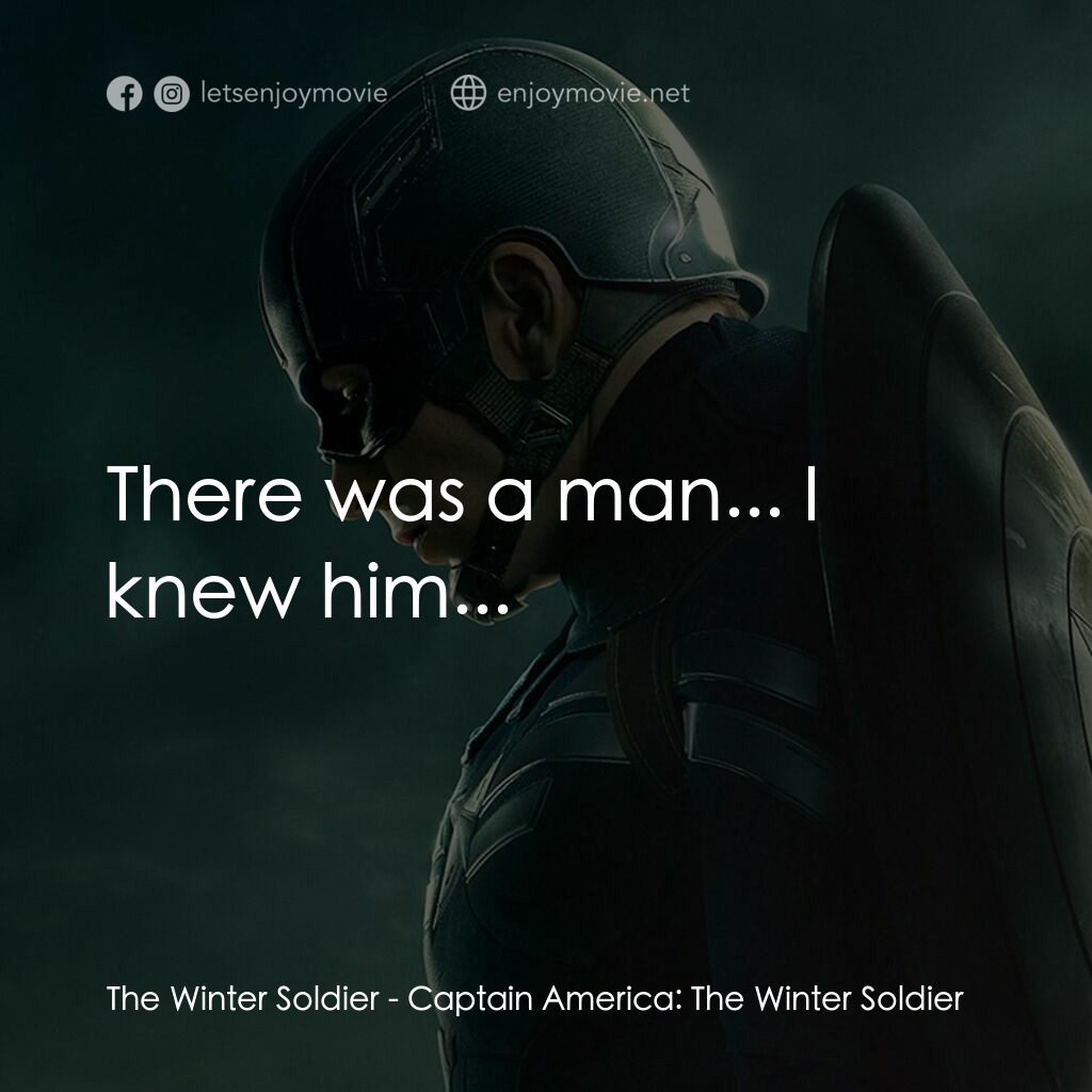 美國隊長2電影對白：The Winter Soldier:  There was a man... I knew him...