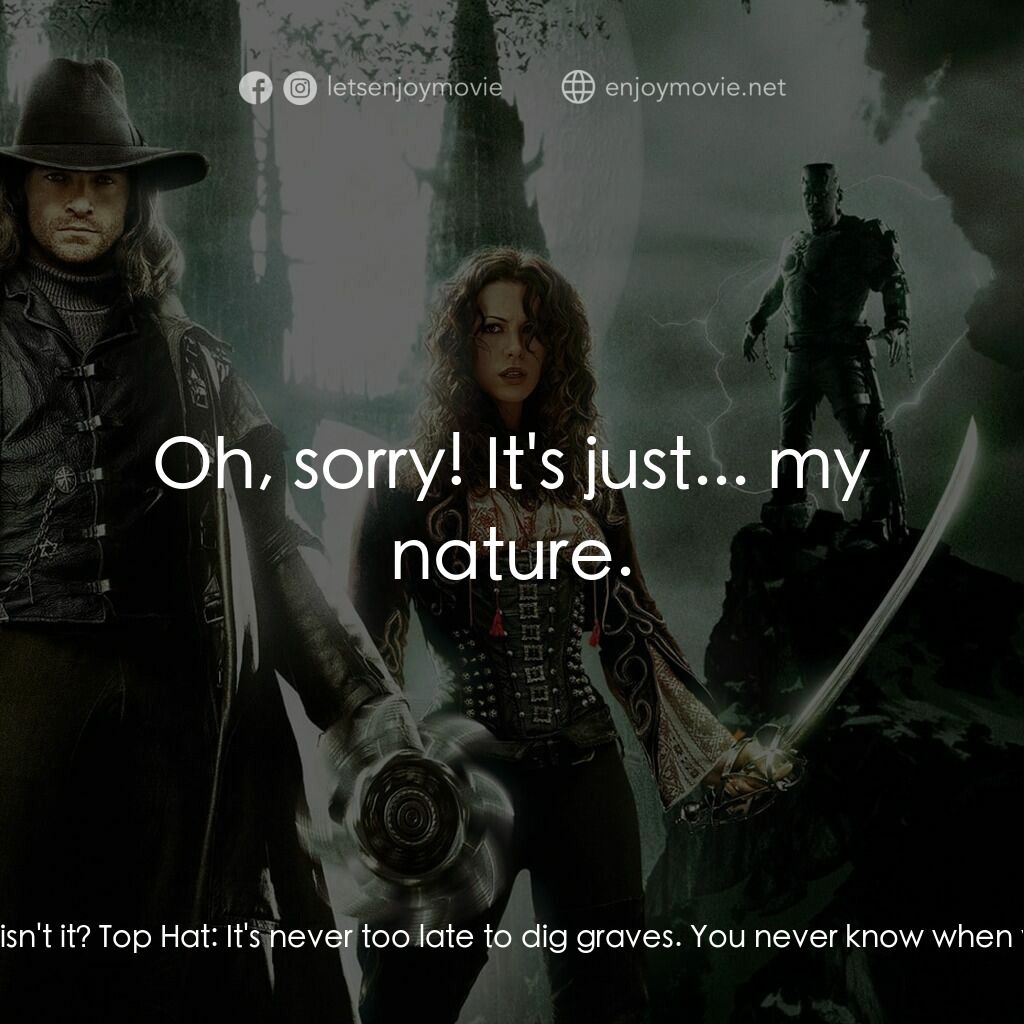 《狙魔人》經典台詞：Van Helsing:  It's a little late for digging g ...