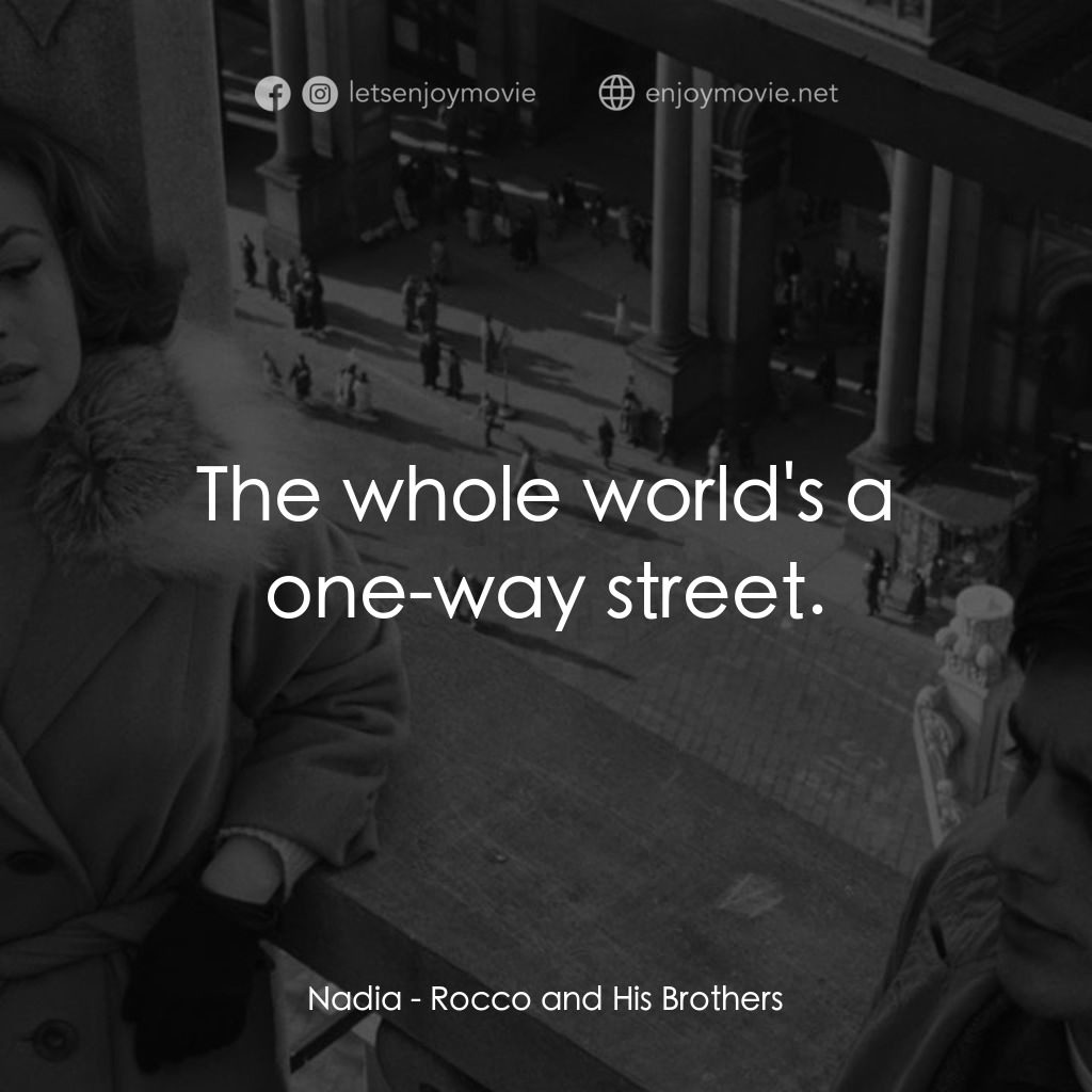 《洛可兄弟》經典台詞：Nadia: The whole world's a one-way street.