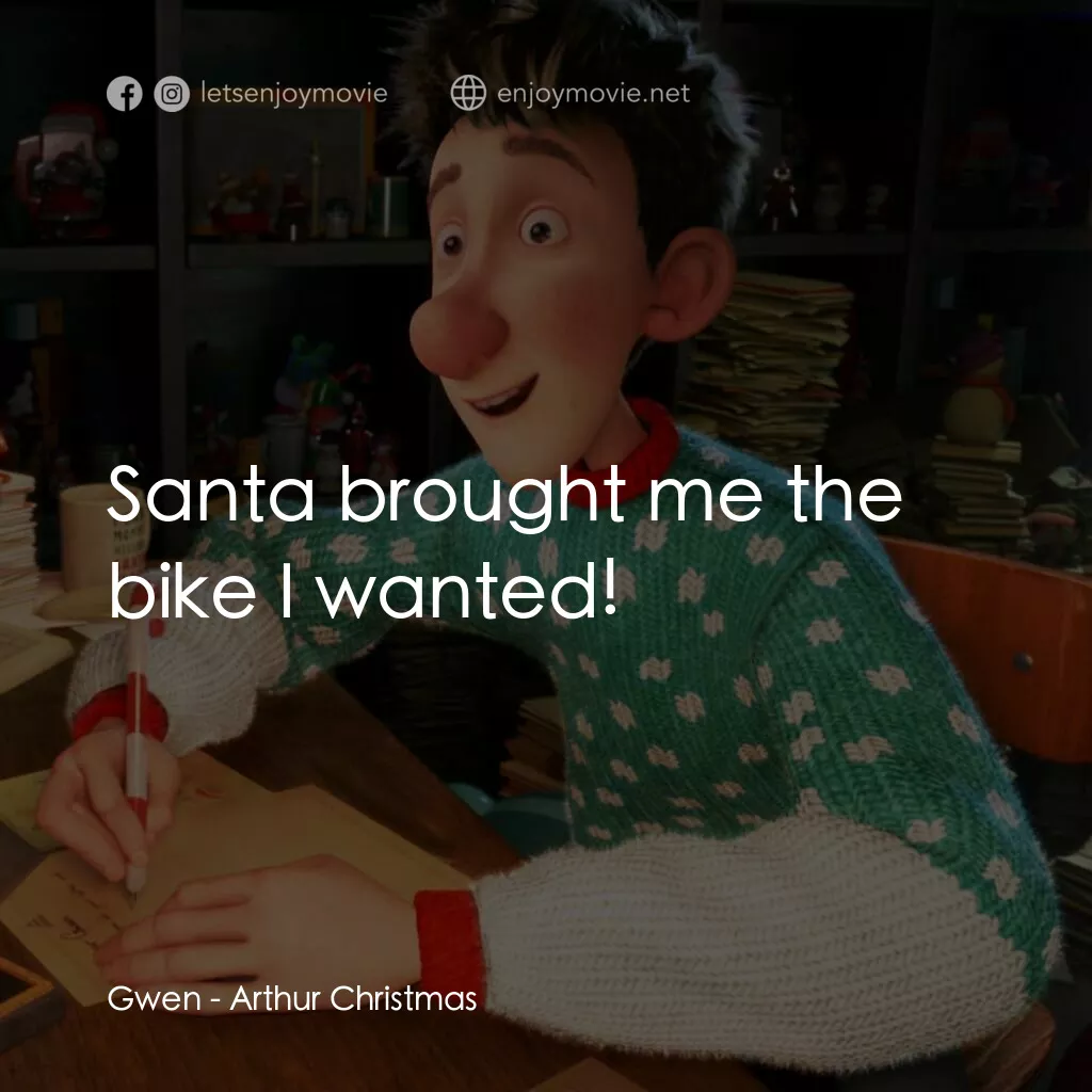 聖誕快遞電影對白：Gwen:  Santa brought me the bike I wanted!