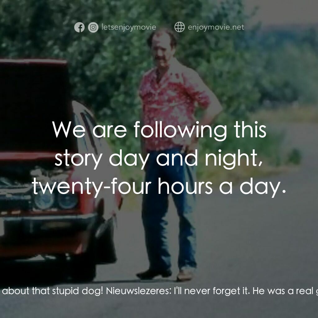 每個人都成名電影對白：Jean Vereecken:  I thought I could count on you, goddamn it! Why did you get that