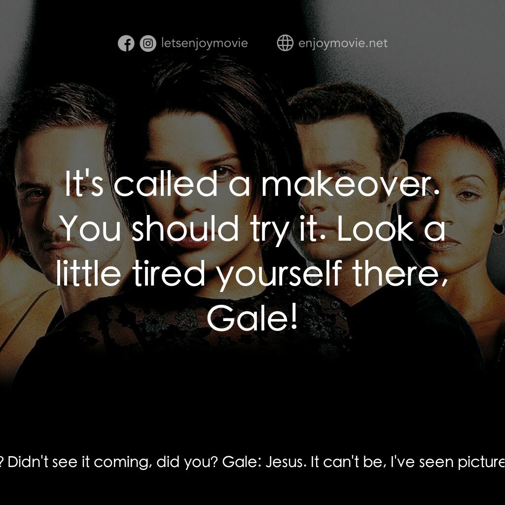 奪命狂呼2電影對白：Sidney Prescott:  Mrs. Loomis? Gale:  What? Mickey:  BILLY'S MOTHER! Mickey:  Nic