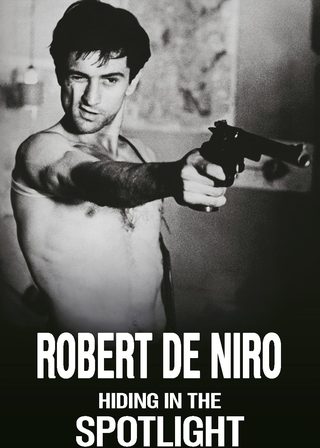 《Robert De Niro: Hiding in the Spotlight》電影海報