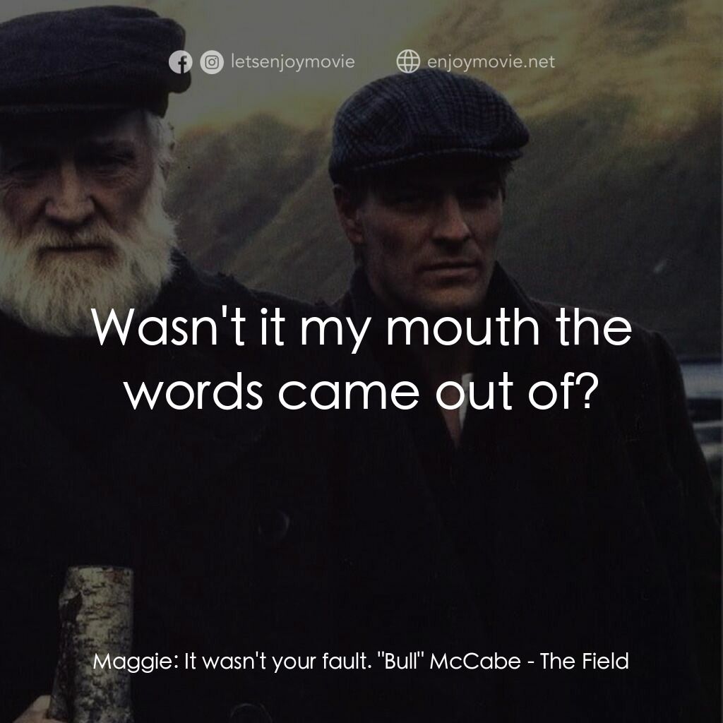 田野電影對白：Maggie:  It wasn't your fault. 