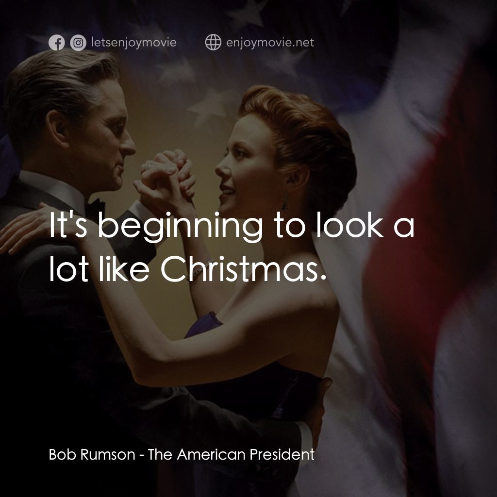 白宮夜未眠電影對白：Bob Rumson: It's beginning to look a lot like Christmas.