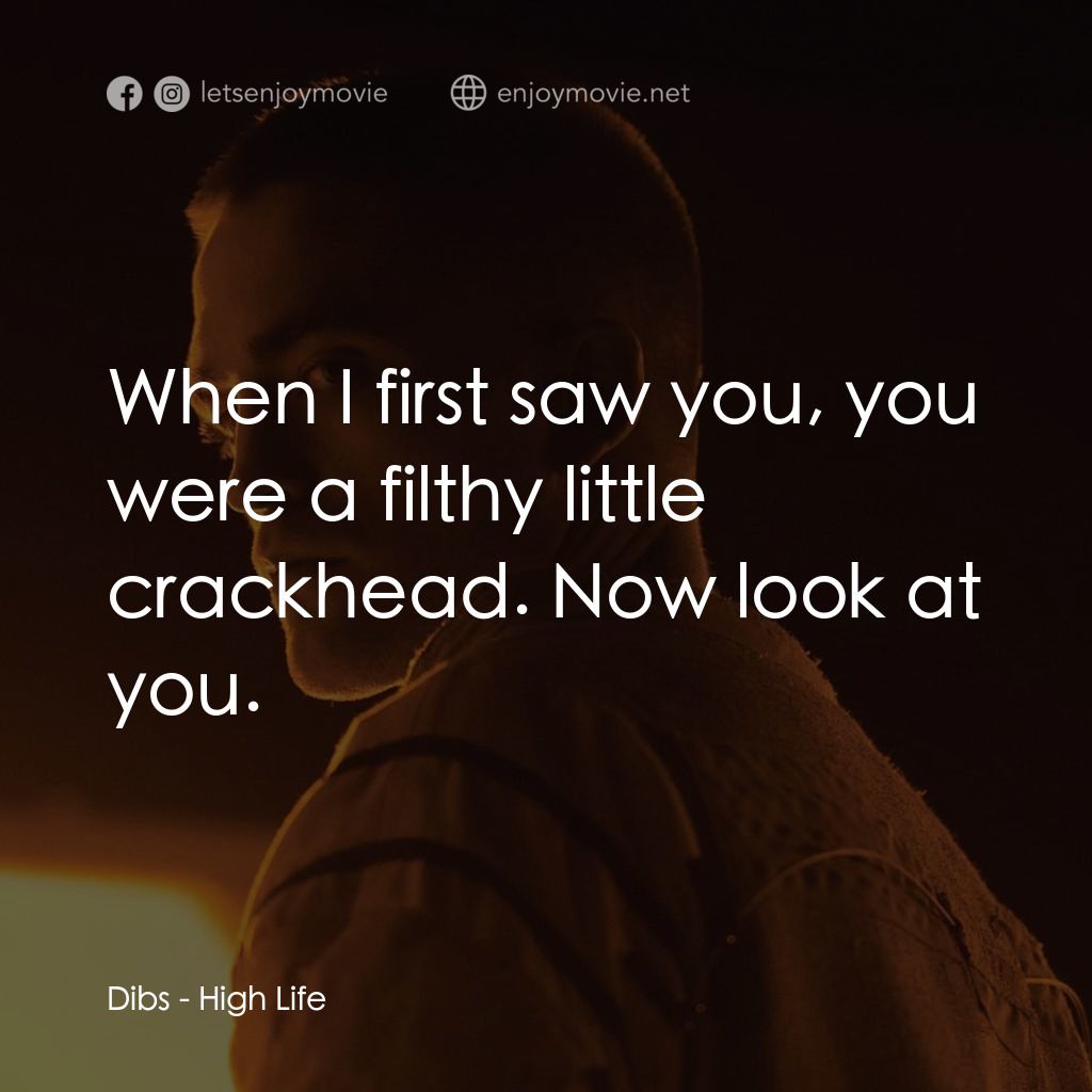 《太空生活》經典台詞：Dibs: When I first saw you, you were a filthy litt ...