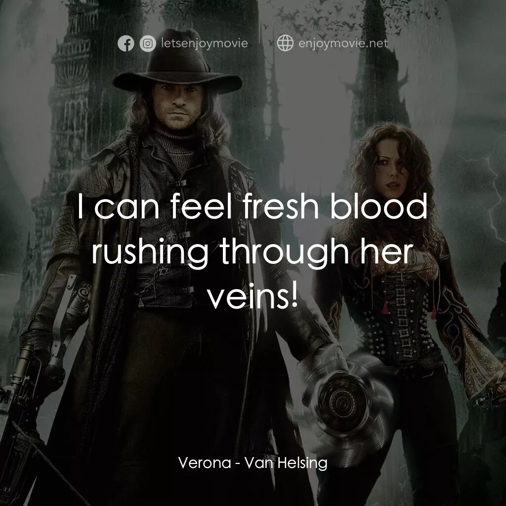 狙魔人電影對白：Verona:  I can feel fresh blood rushing through her veins!