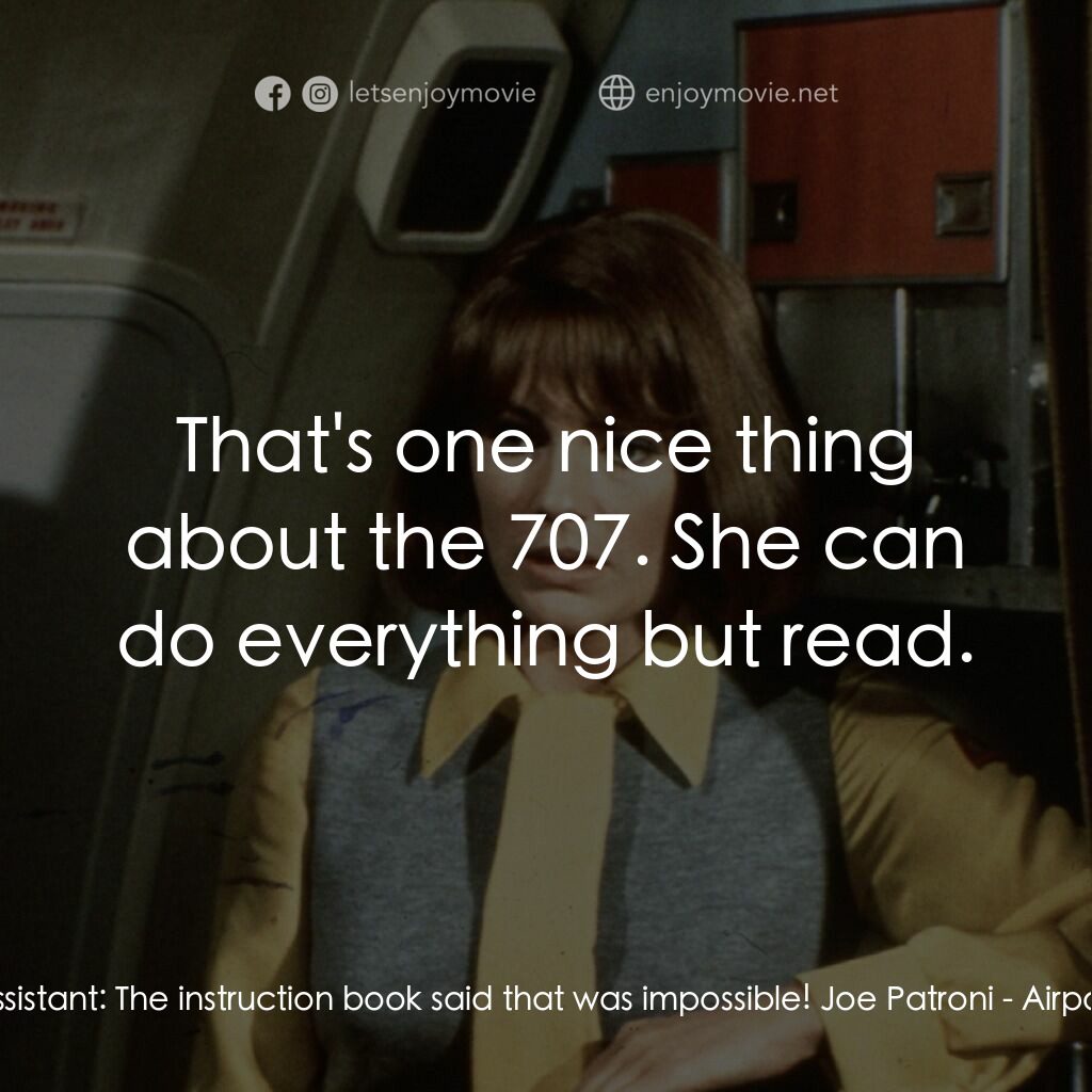 國際機場電影對白：Assistant:  The instruction book said that was impossible! Joe Patroni:  That's o