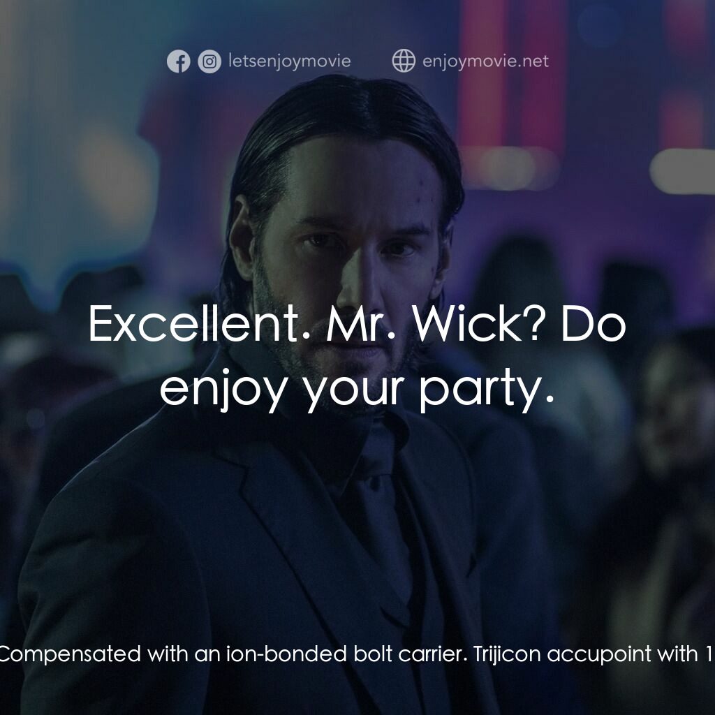 殺神John Wick 2電影對白：Sommelier:  Good afternoon, Mr. Wick. It's been a long time. John Wick:  I'd like