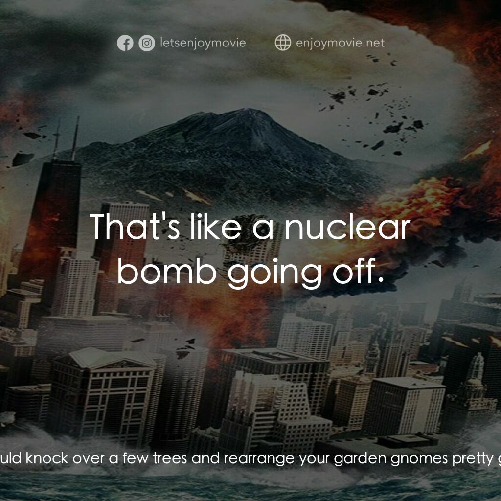 《F6 Twister》經典台詞：Chloe:  The Dublin twister was confirmed at 132 mi ...