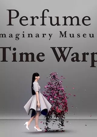 Perfume Imaginary Museum “Time Warp” 海報