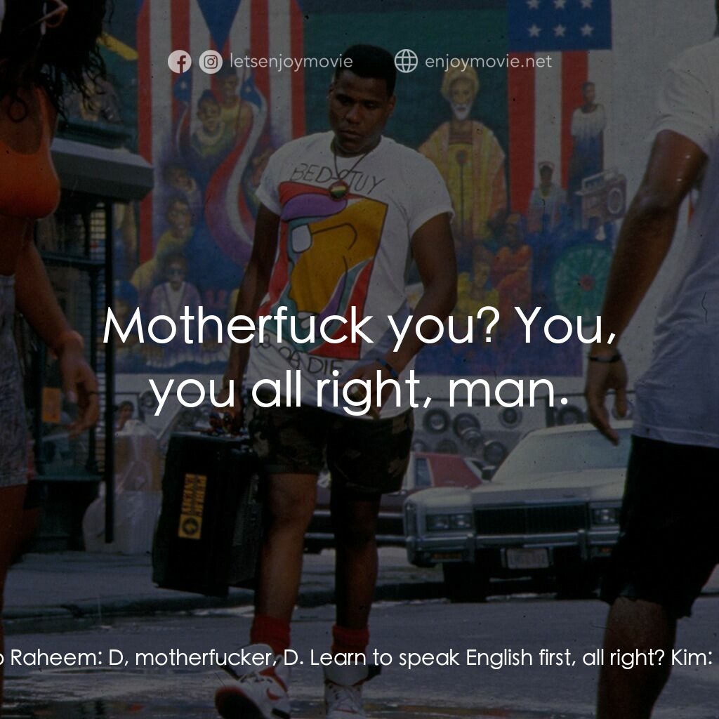 為所應為電影對白：Radio Raheem:  Give me 20 D Energizers. Sonny:  20 C Energizers? Radio Raheem:  N