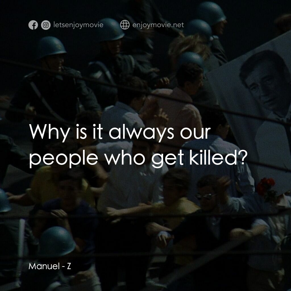 大風暴電影對白：Manuel:  Why is it always our people who get killed?