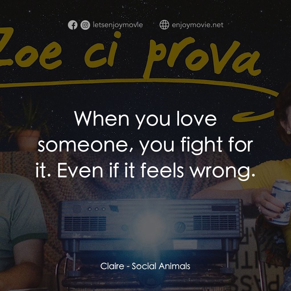 《愛情動物》經典台詞：Claire: When you love someone, you fight for it. E ...