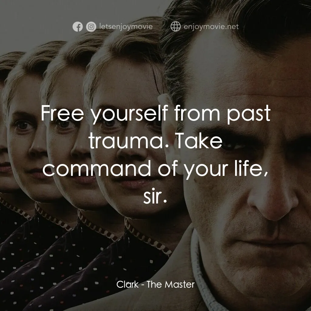 大師電影對白：Clark: Free yourself from past trauma. Take command of your life, sir.