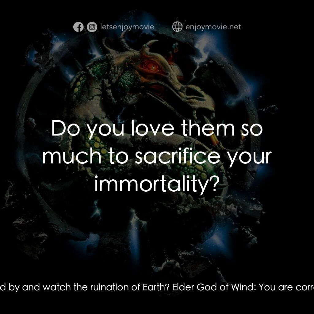 魔宮帝國 2電影對白：Lord Rayden:  I have come to the Eternal Palace. Because your sacred rules have b