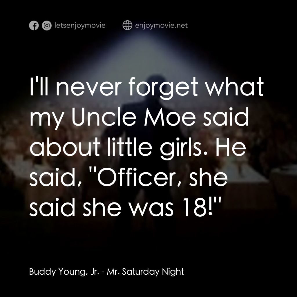 《週六夜先生》經典台詞：Buddy Young, Jr.: I'll never forget what my Un ...
