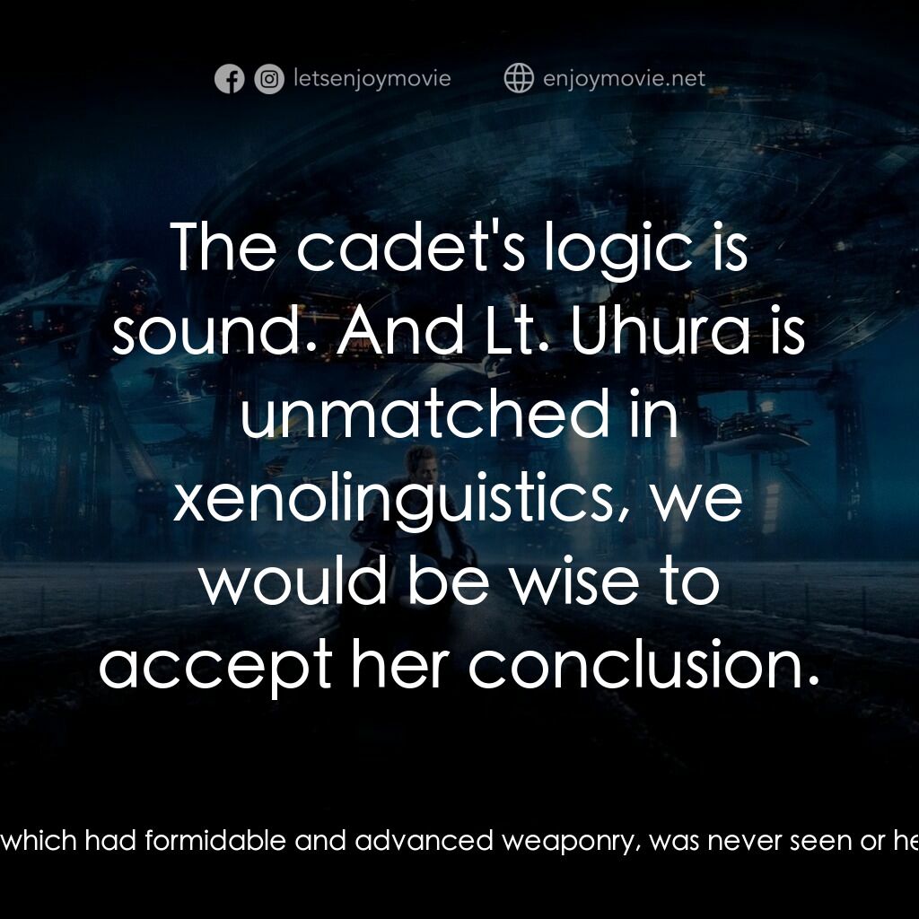 星際爭霸戰電影對白：Spock:  I can remove the cadet... James T. Kirk:  Try it! Christopher Pike:  Kirk