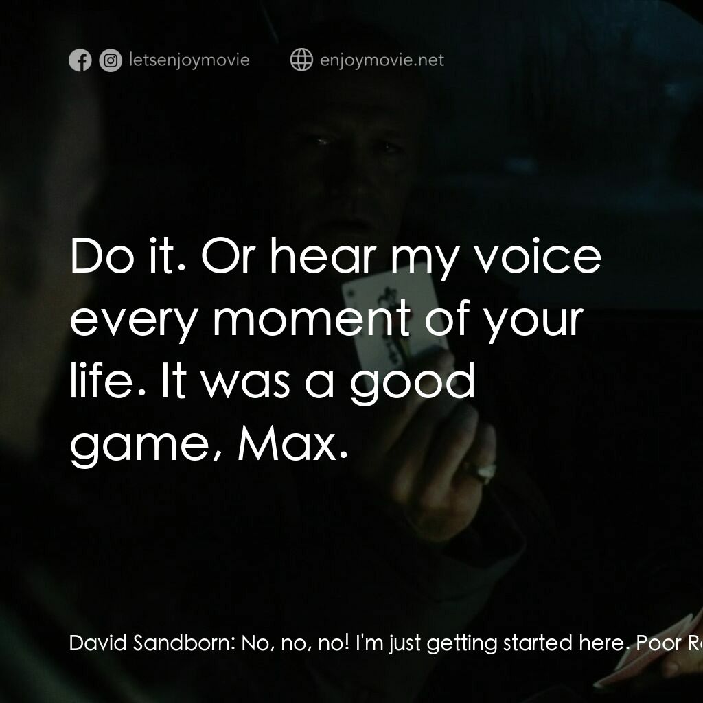 《低語》經典台詞：David Sandborn:  No, no, no! I'm just getting  ...